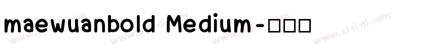 maewuanbold Medium字体转换